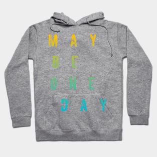 Maybe One Day / WHİTE Hoodie